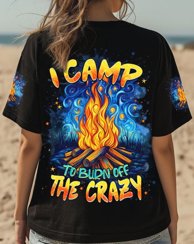 I CAMP TO BURN OFF THE CRAZY CAMPFIRE ALL OVER PRINT Shirt